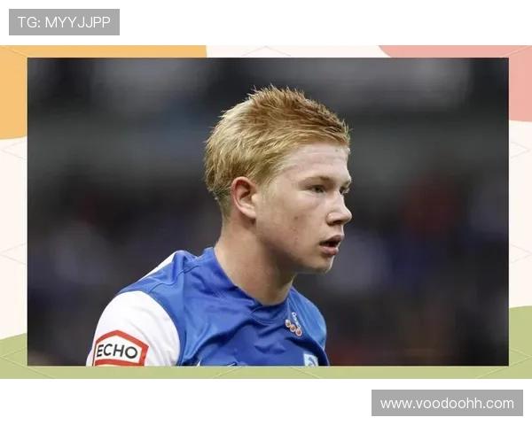 德布劳内34岁:足球生涯的持续提升与未来展望分析 德布劳内34岁:足球生涯的持续提升与未来展望分析